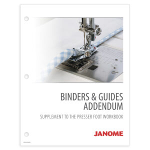 Presser Foot Workbook - Binders and Guides Addendum